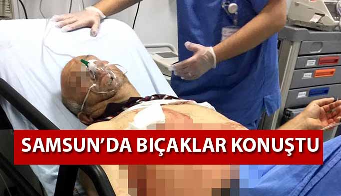 Samsun'da Bıçaklı Saldırı