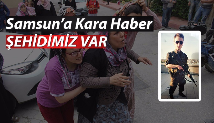 Şehit Ateşi Samsun'a Düştü