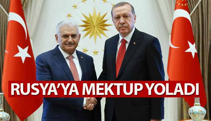 Erdoğan ve Yıldırım Rusya'ya Mektup Gönderdi