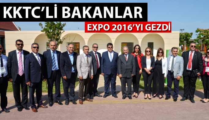 KKTC'li Bakanlar EXPO 2016'ya Göz Gezdirdi