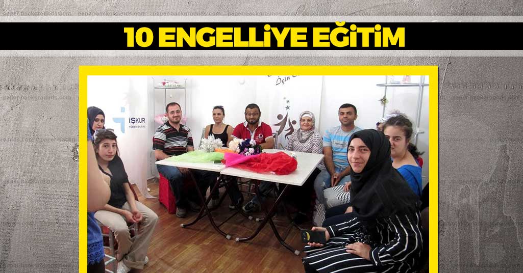 10 Engelliye Eğitim