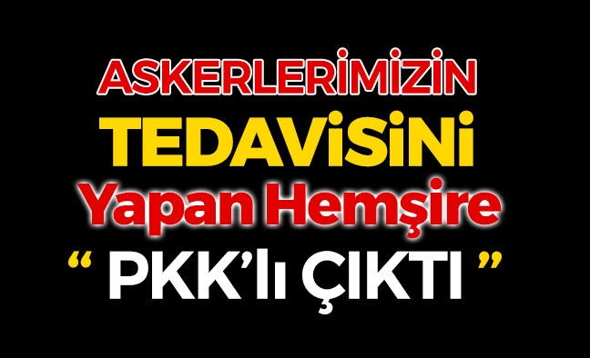 Askerlerin Tedavisini Yapan Kişi PKK'lı Çıktı !