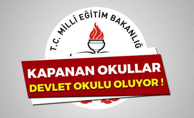 Kapanan Okullar Devlet Okulu Olacak