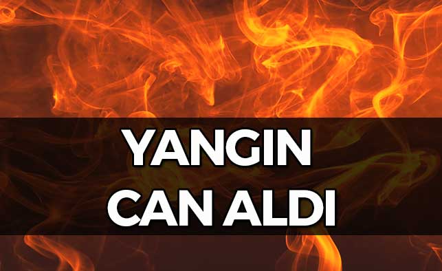 Yangın Can Aldı!