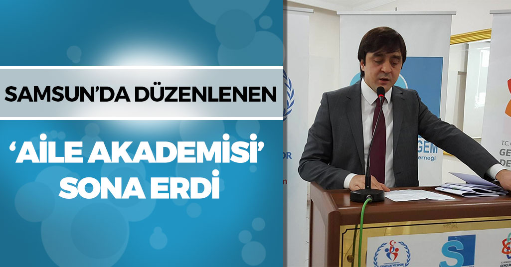 Samsun'da 'Aile Akademisi'nin Kapanış Programı Yapıldı