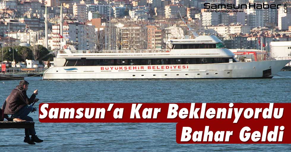 Samsun'a Bahar Geldi