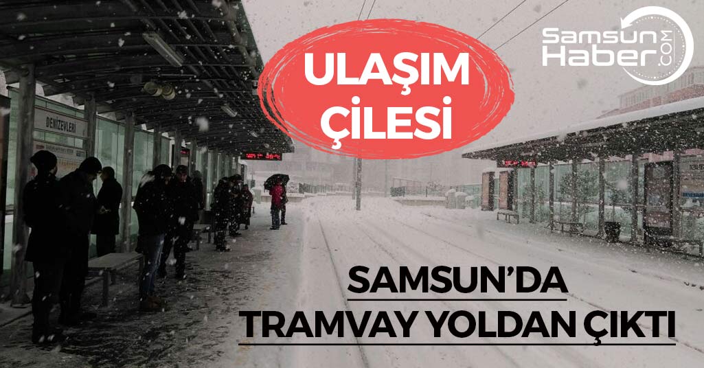 Samsun'da Tramvay Yoldan Çıktı