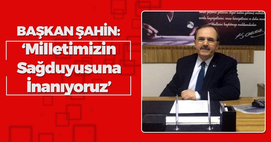 Başkan Şahin'den Referandum Tahmini