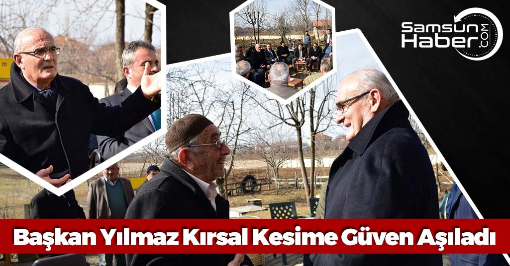 Başkan Yılmaz'dan Kırsal Kesime Güven