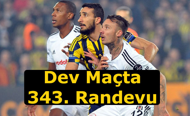 Dev Maçta 343. Randevu