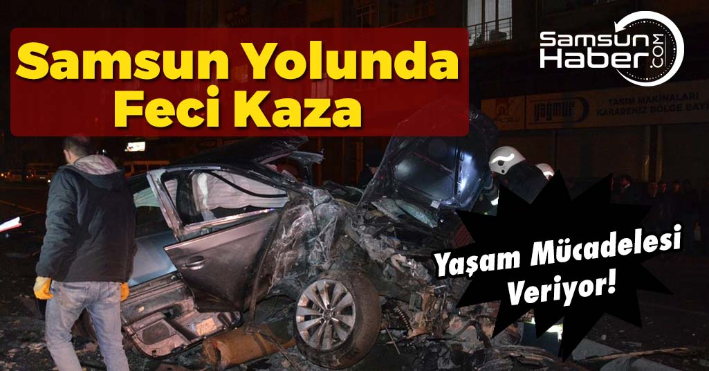 Samsun-Ordu Yolunda Feci Kaza!