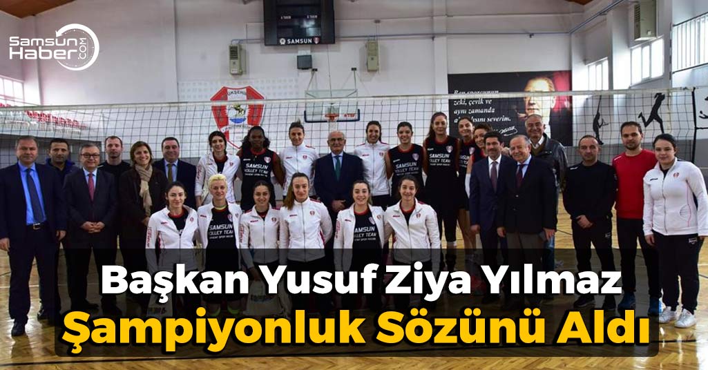 Başkan Yusuf Ziya Yılmaz Şampiyonluk Sözünü Aldı