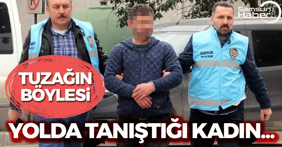 Samsun'da İğrenç Tuzak!