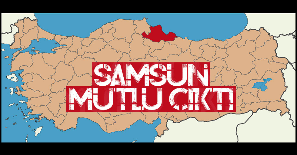 Samsun mutlu şehir çıktı