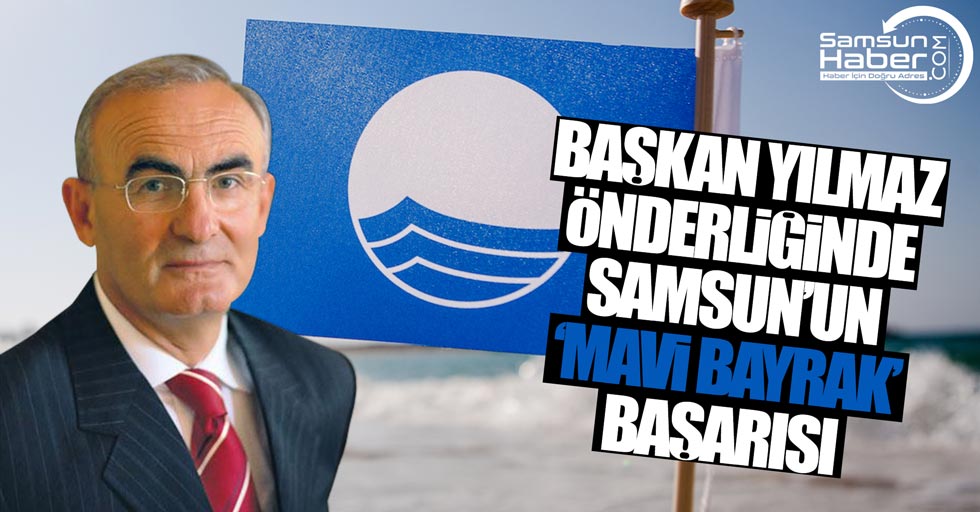 Samsun'un 'Mavi Bayrak' başarısı