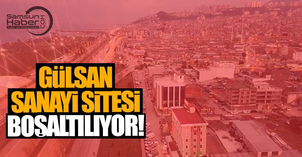 Gülsan Sanayi Sitesi boşaltılıyor