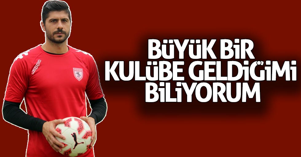 Büyük bir kulübe geldiğimi biliyorum