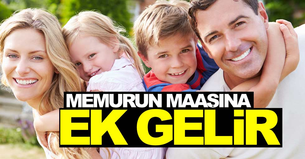 Memurun maaşına ek gelir