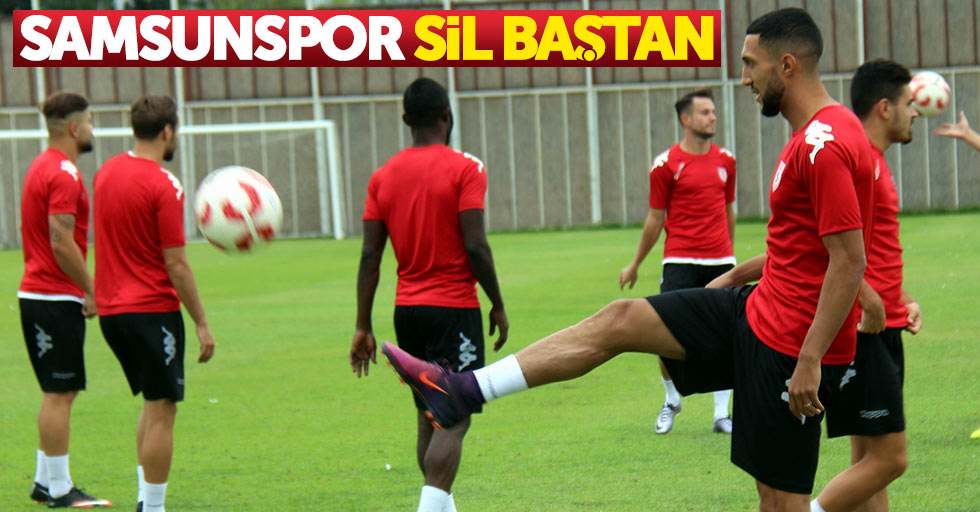 Samsunspor sil baştan