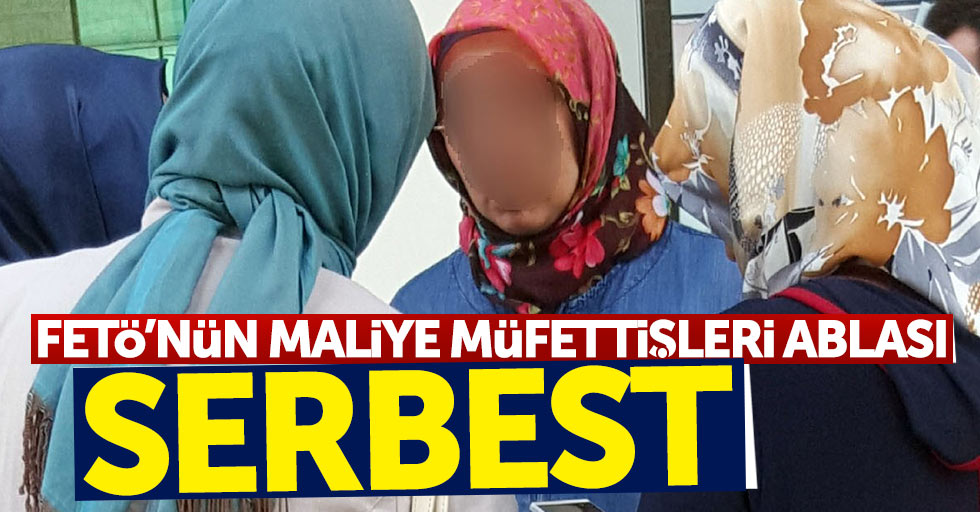 Samsun'da FETÖ ablası serbest kaldı