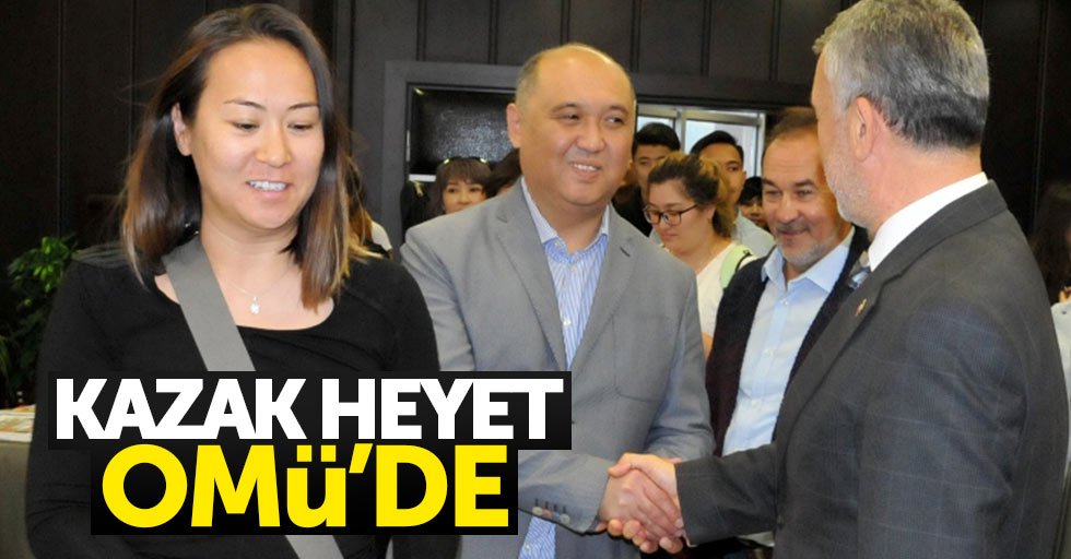 Kazak heyeti OMÜ’ye geldi