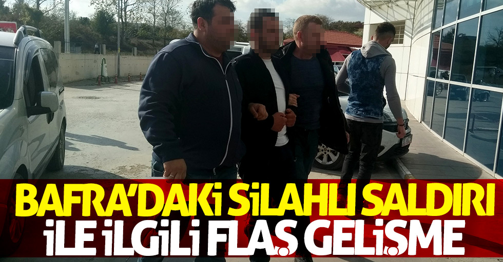 Bafra'daki silahlı saldırı ile ilgili flaş gelişme