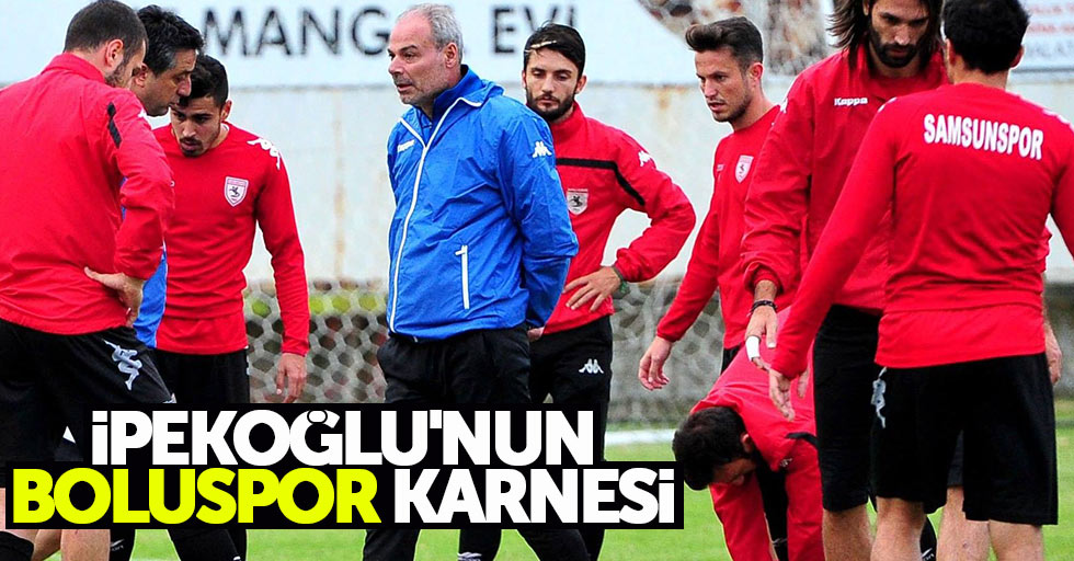 İpekoğlu'nun Boluspor karnesi