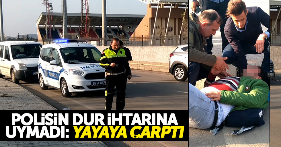 Polisin dur ihtarına uymayan sürücü yayaya çarptı