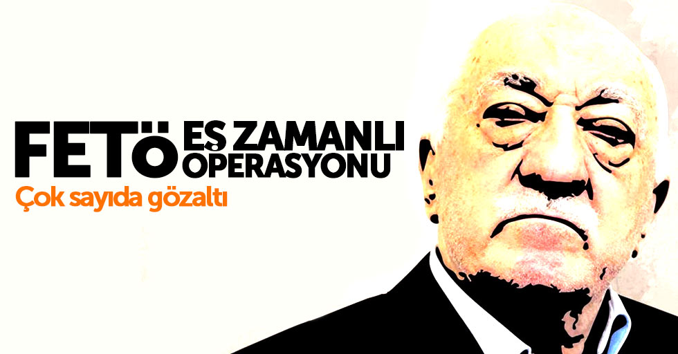 Samsun'da eş zamanlı FETÖ operasyonu