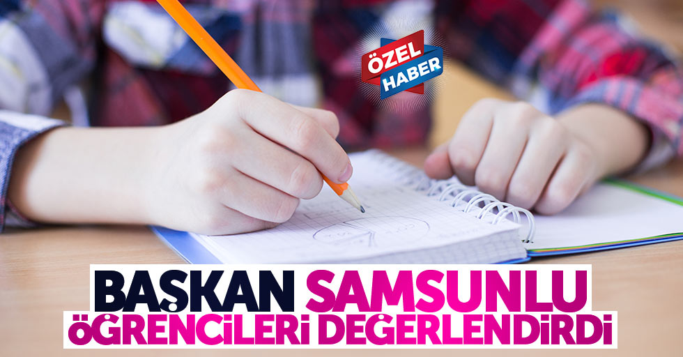 Başkan, Samsunlu öğrencileri değerlendirdi