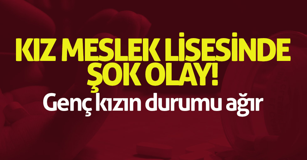 Kız Meslek Lisesinde şok olay!