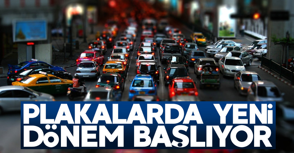 Plakalarda yeni dönem başlıyor