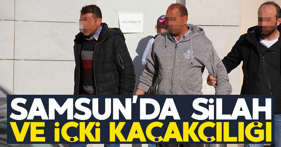 Samsun'da silah ve içki kaçakçılığı