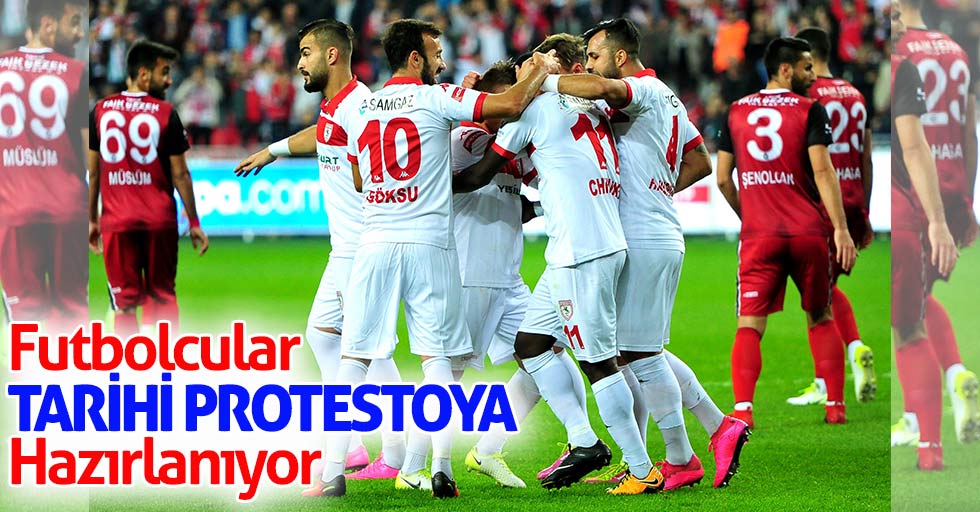 Samsunspor'da futbolcular tarihi protestoya hazırlanıyor