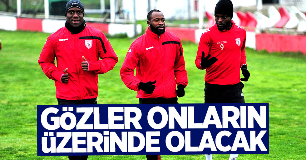 Gözler onların üzerinde olacak 