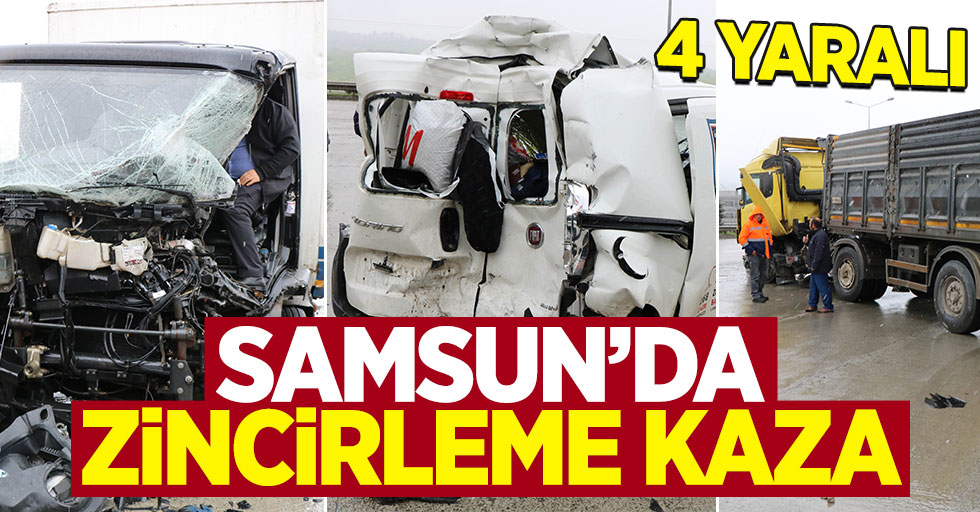 Samsun'da zincirleme trafik kazası: 4 yaralı