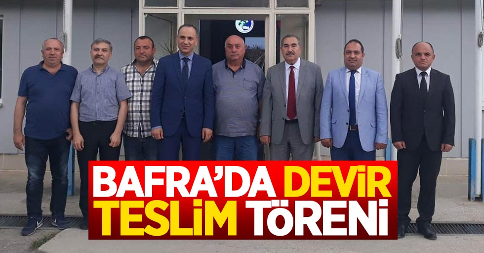 Bafra'da devir teslim töreni