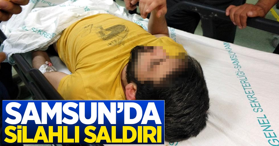 Samsun'da silahlı saldırı: 1 yaralı