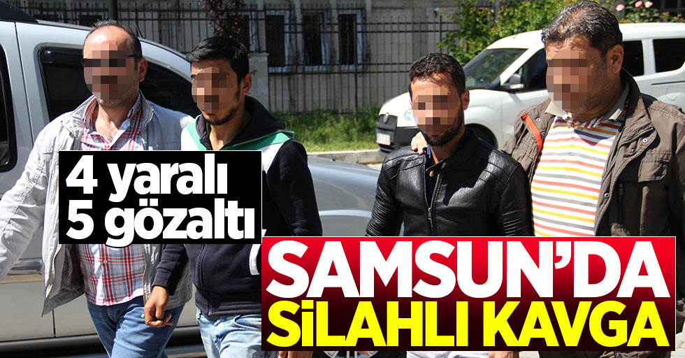 Samsun'da tüfekli bıçaklı kavga: 4 yaralı