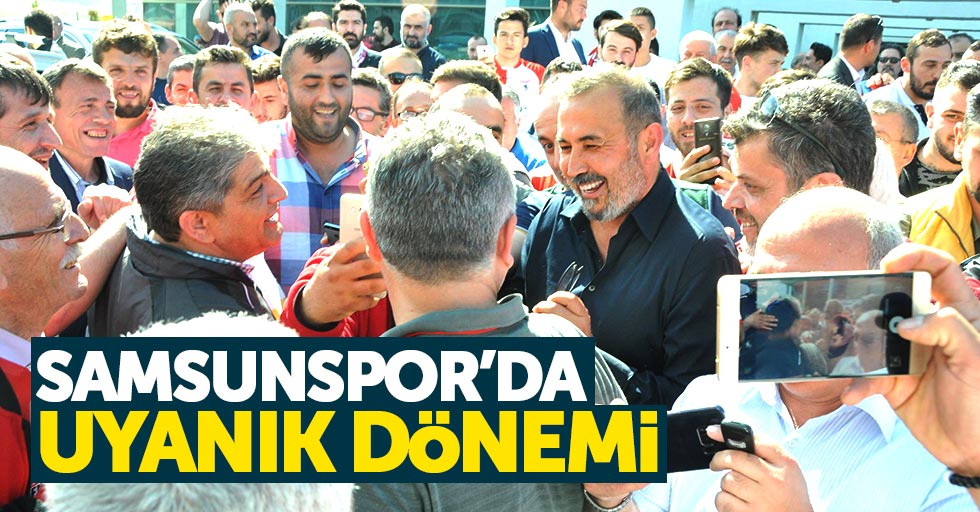 Samsunspor'da Uyanık dönemi