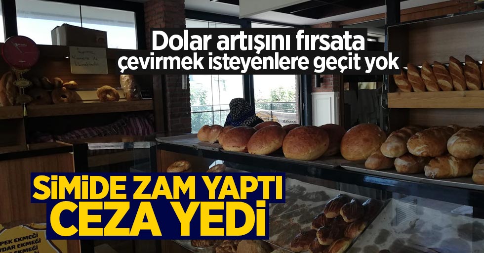 Samsun'da simide zam yaptı: Ceza aldı