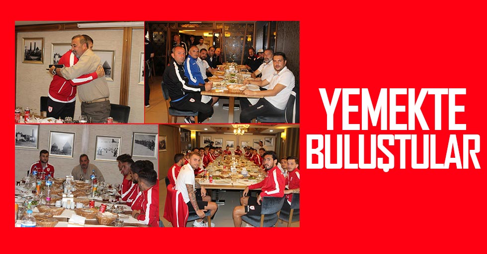 Samsunspor yemekte buluştu