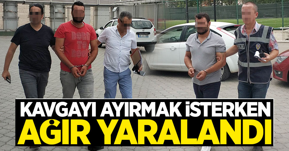 Samsun'da kavgayı ayırmak isteyen genç ağır yaralandı