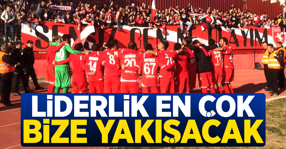 Liderlik En Çok Bize Yakışacak 