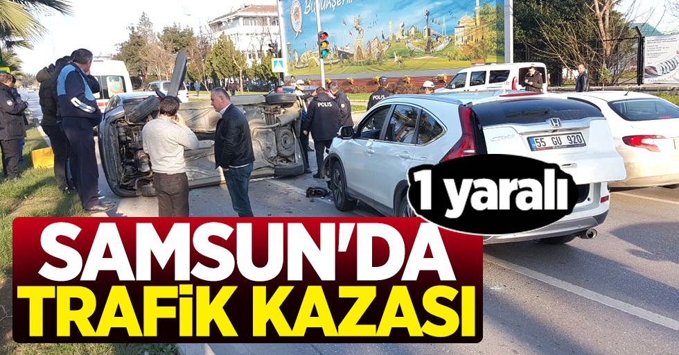 Samsun'da trafik kazası: 1 yaralı