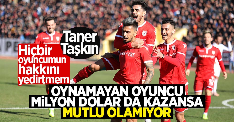 Taner Taşkın: Hiçbir oyuncumun hakkını yedirmem