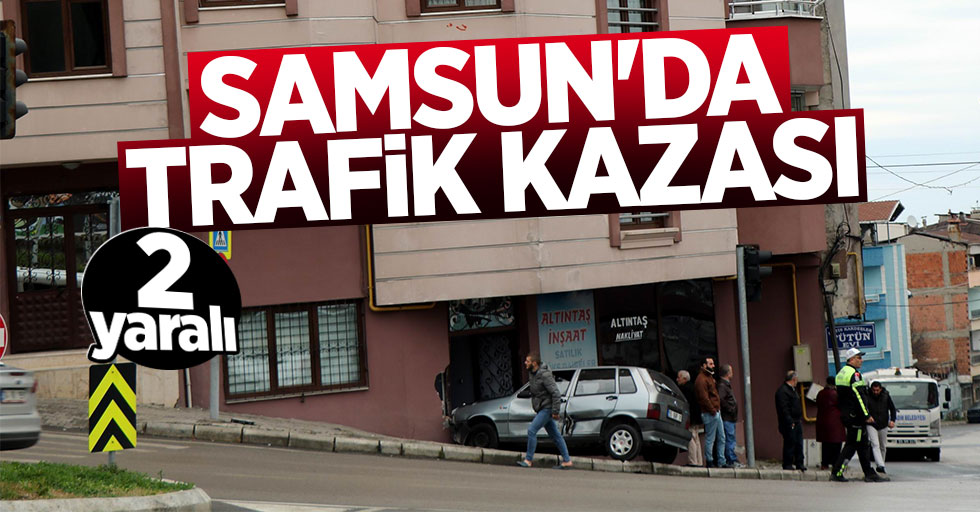 Samsun'da trafik kazası: 2 yaralı