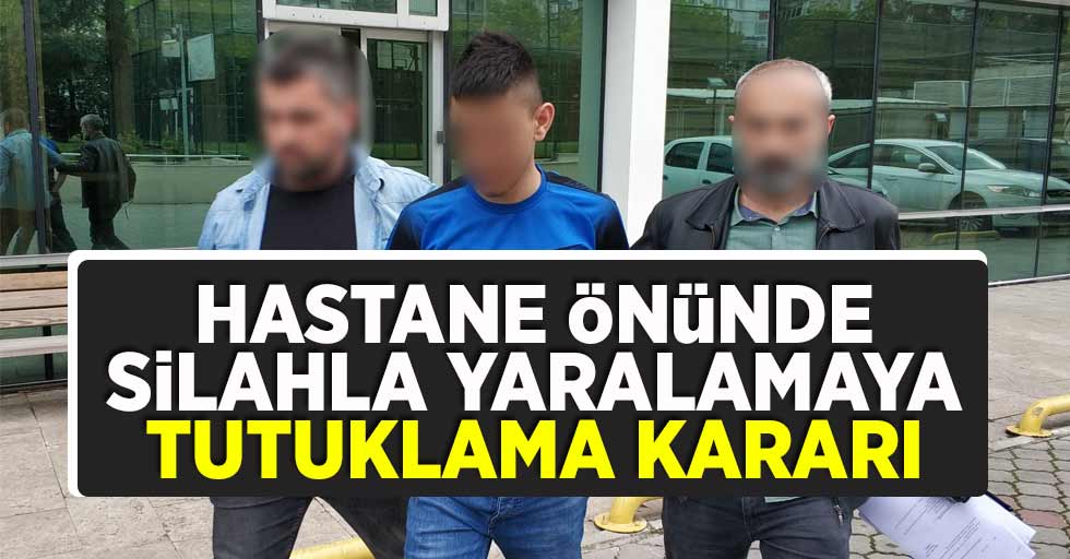 Hastane önünde silahla yaralamaya tutuklama 