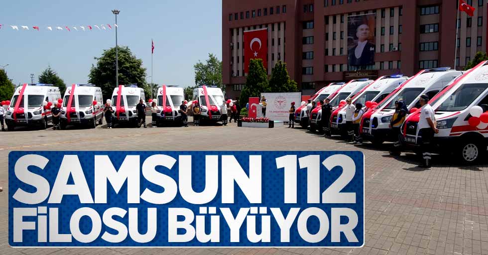 Samsun 112 filosu büyüyor