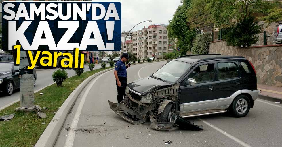 Samsun'da kaza! 1 yaralı